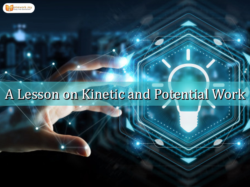 A Lesson on Kinetic and Potential Work