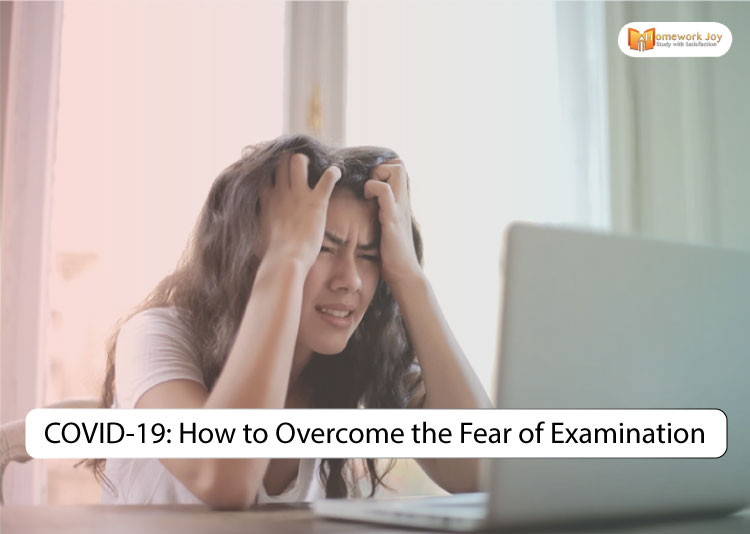 COVID 19: How to Overcome the Fear of Examination