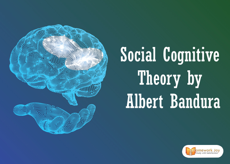 Social Cognitive Theory by Albert Bandura