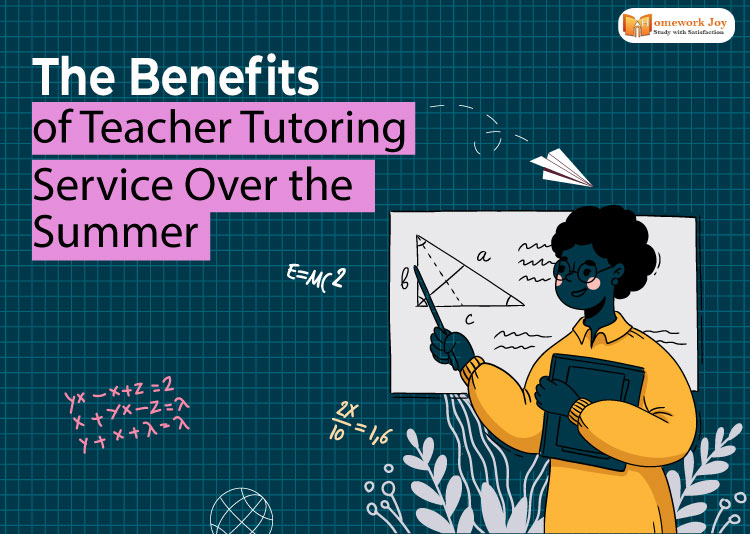 The Benefits of Teacher Tutoring Service Over The Summer