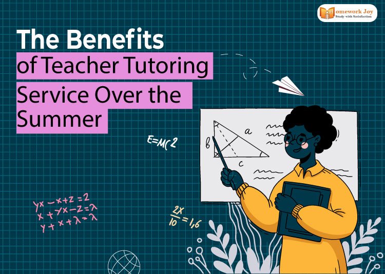 The-Benefits-of-Teacher-tutoring-service-Over-the-Summer