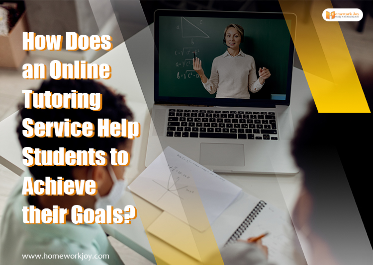 How does an online tutoring service help students to achieve their goals?