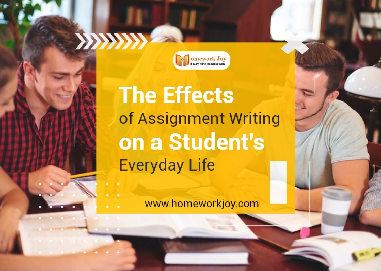 The Effects of Assignment Writing On A Student's Everyday Life
