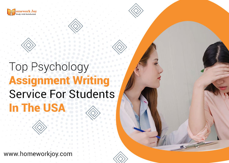 Top Psychology Assignment Writing Service For Students In The USA