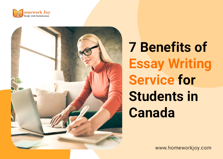 7 Benefits of Essay Writing Service for Students in Canada