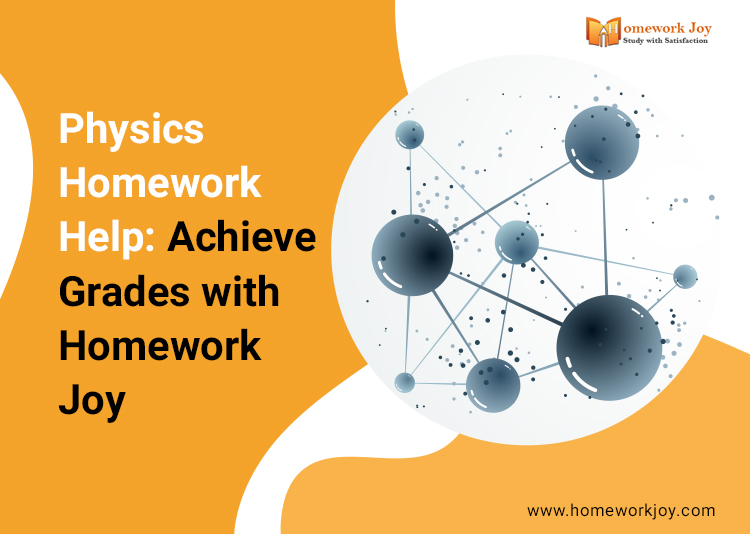 Physics Homework Help: Achieve Grades with Homework Joy
