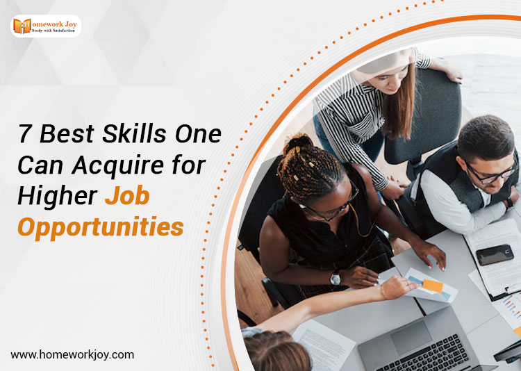 7 Best Skills One Can Acquire for Higher Job Opportunities