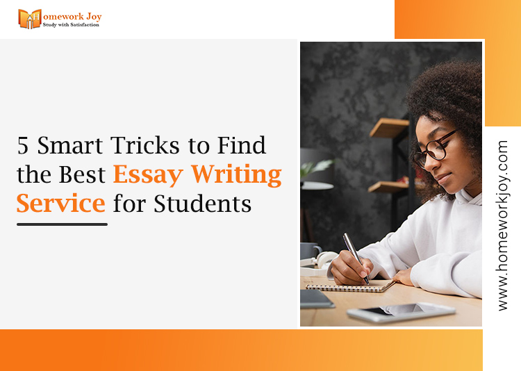 5 Smart Tricks to Find the Best Essay Writing Service for Students