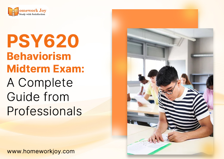PSY620 Behaviorism Midterm Exam: A Complete Guide from Professionals