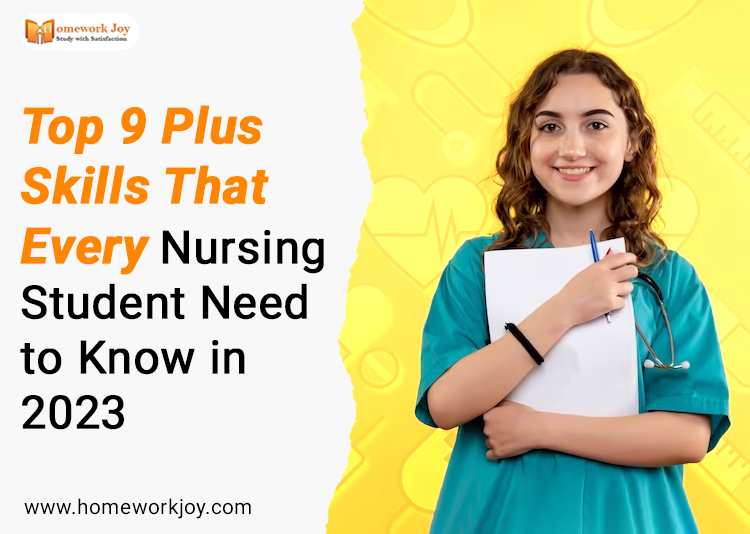 Top 9 Plus Skills That Every Nursing Student Need to Know in 2023