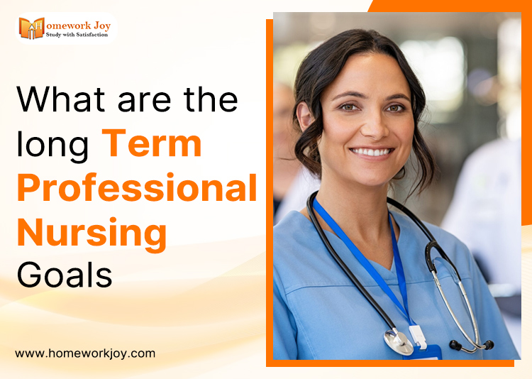 What are the Long Term Professional Nursing Goals
