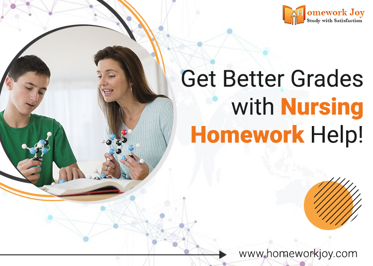 Get Better Grades with Nursing Homework Help